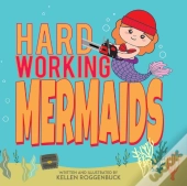 Hard Working Mermaids