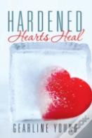 Hardened Hearts Heal