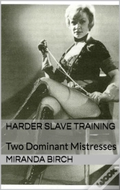 Capa do artigo Harder Slave Training: Two Dominant Mistresses