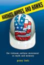 Hardhats, Hippies, And Hawks - Preview