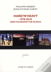 Hard'N'Heavy 1978-2010 ; Zéro Tolérance For Silence