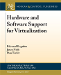 Hardware And Software Support For Virtualization - Preview