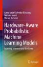 Hardware-Aware Probabilistic Machine Learning Models - Preview