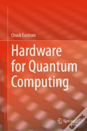 Hardware For Quantum Computing