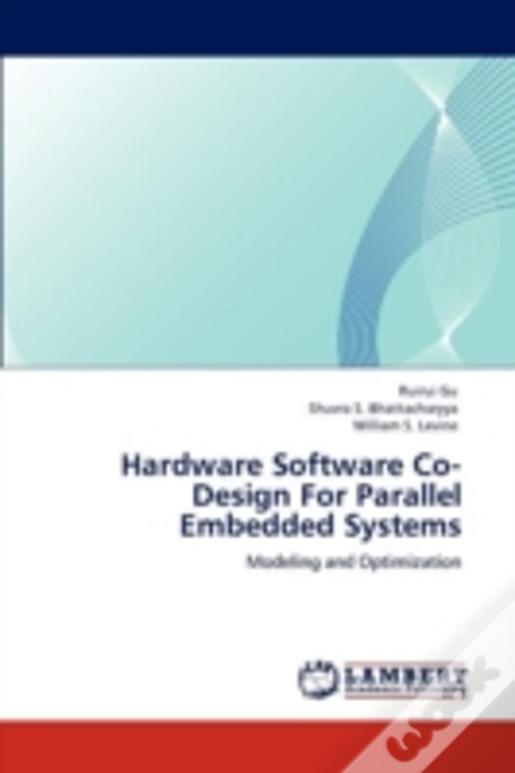 Hardware Software Co-Design For Parallel Embedded Systems