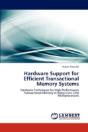 Hardware Support For Efficient Transactional Memory Systems - Preview