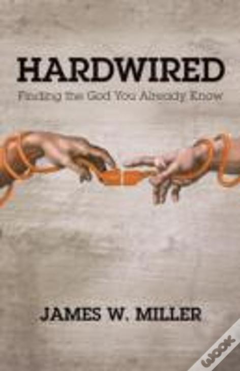 Hardwired: Finding The God You Already Know