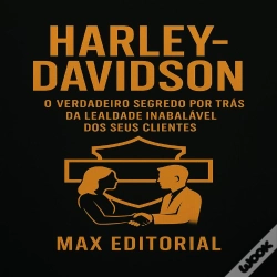 Capa do artigo Harley-Davidson: O Verdadeiro Segredo Por Trás Da Lealdade Inabalável Dos Seus Clientes