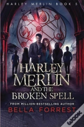 Harley Merlin And The Broken Spell