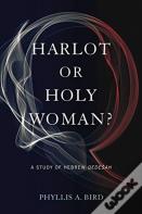 Harlot Or Holy Woman?