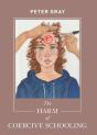 Harm Of Coercive Schooling - Preview