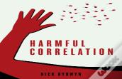 Harmful Correlation
