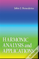 Harmonic Analysis And Applications