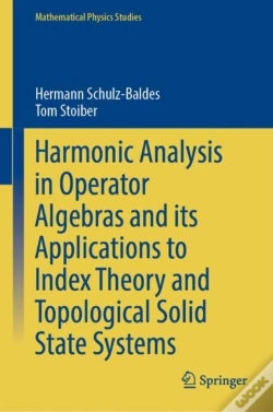 Capa do artigo Harmonic Analysis In Operator Algebras And Its Applications To Index Theory And Topological Solid State Systems