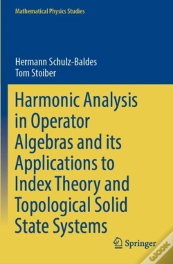 Capa do artigo Harmonic Analysis In Operator Algebras And Its Applications To Index Theory And Topological Solid State Systems