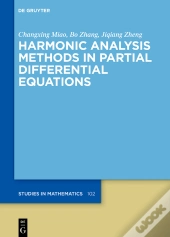 Harmonic Analysis Methods In Partial Differential Equations