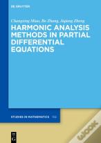 Harmonic Analysis Methods In Partial Differential Equations