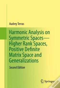 Capa do artigo Harmonic Analysis On Symmetric Spaces-Higher Rank Spaces, Positive Definite Matrix Space And Generalizations