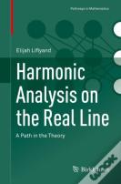Harmonic Analysis On The Real Line