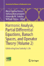 Harmonic Analysis, Partial Differential Equations, Banach Spaces, And Operator Theory (Volume 2) - Preview