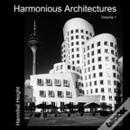 Harmonious Architectures - Volume 1