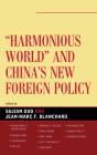 Harmonious World And China'S New Foreign Policy - Preview