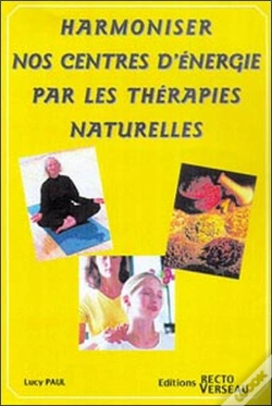 Capa do artigo Harmoniser Nos Centres D'Energies Par Les Therapies Naturelles