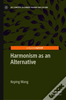 Harmonism As An Alternative