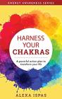 Harness Your Chakras: A Powerful Action - Preview