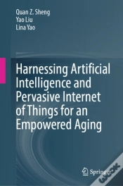Capa do artigo Harnessing Artificial Intelligence And Pervasive Internet Of Things For An Empowered Aging