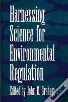 Harnessing Science For Environmental Regulation