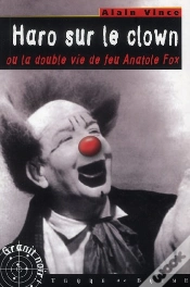 Capa do artigo Haro Sur Le Clown Ou La Double Vie De Feu Anatole Fox