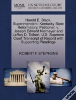 Capa do artigo Harold E. Black, Superintendent, Kentucky State Reformatory, Petitioner, V. Joseph Edward Niemeyer And Leroy D. Tolbert. U.S. Supreme Court Transcript