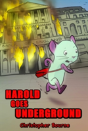 Harold Goes Underground - Preview