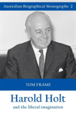 Harold Holt And The Liberal Imagination