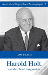 Harold Holt And The Liberal Imagination