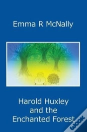 Capa do artigo Harold Huxley And The Enchanted Forest