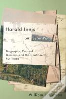 Harold Innis On Peter Pond