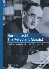 Harold Laski, The Reluctant Marxist