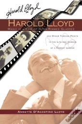 Harold Lloyd - Magic In A Pair Of Horn-Rimmed Glasses