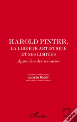 Capa do artigo Harold Pinter, La Liberté Artistique Et Ses Limites ; Approches Des Scénarios