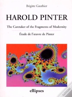 Capa do artigo Harold Pinter ; The Caretaker Of The Fragments Of Modernity ; Étude De L'Oeuvre De Pinter