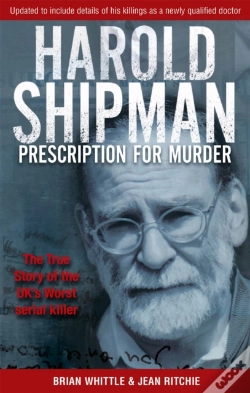 Capa do artigo Harold Shipman - Prescription For Murder