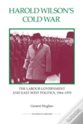 Harold Wilson'S Cold War