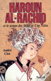 Capa do artigo Haroun Al-Rachid : Et Le Temps Des Mille Et Une Nuits