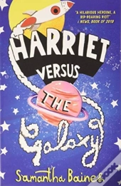 Harriet Versus The Galaxy