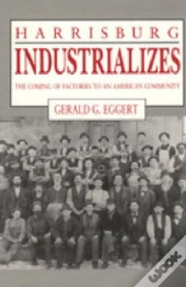 Harrisburg Industrializes