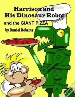 Capa do artigo Harrison And His Dinosaur Robot And The Giant Pizza