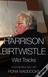 Harrison Birtwistle - Wild Tracks
