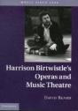 Harrison Birtwistle'S Operas And Music Theatre - Preview